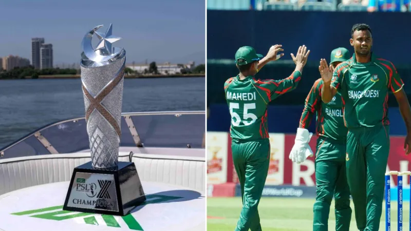 PSL trophy and Bangladesh series